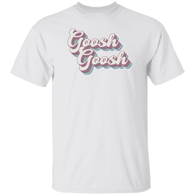 Maia Knight Merch Goosh Goosh T Shirt