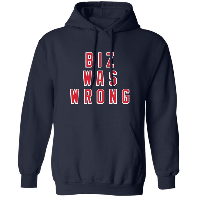 Biz Was Wrong Tee Shirt Barstool Sports Avery Zaretsky Biz Was Wrong Tee Shirt Barstool Sports Avery Zaretsky