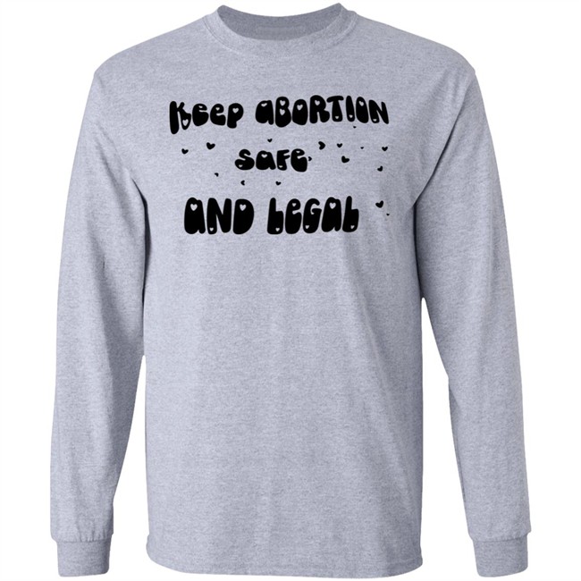 Keep Abortion Safe And Legal Shirt White Keep Abortion Safe And Legal Shirt White