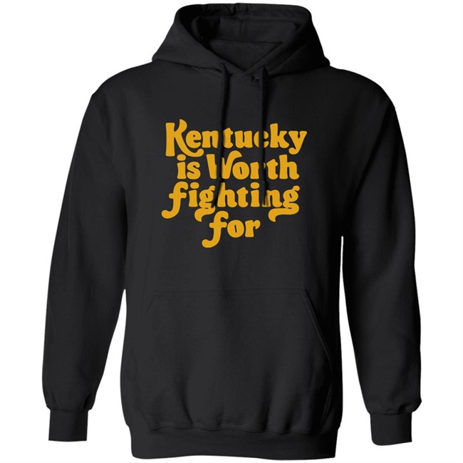 Kentucky Is Worth Fighting For shirt Kentucky for Kentucky Merch Silas House Kentucky Is Worth Fighting For shirt Kentucky for Kentucky Merch Silas House