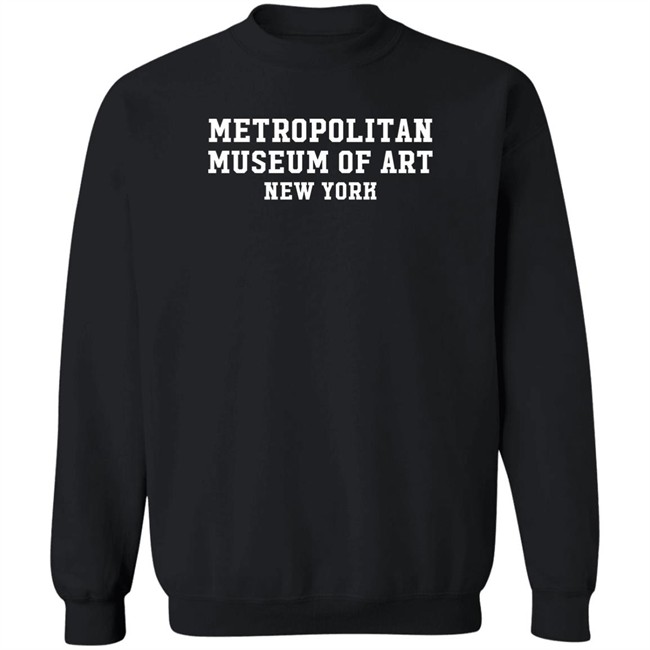 Metropolitan Museum Of Art New York Sweatshirt Chuggaaconroy