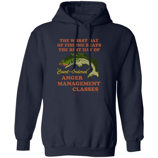 The Worst Day Of Fishing Beats The Best Day Of Court Ordered Anger Management Classes Shirt Vlctorianchild The Worst Day Of Fishing Beats The Best Day Of Court Ordered Anger Management Classes Shirt Vlctorianchild