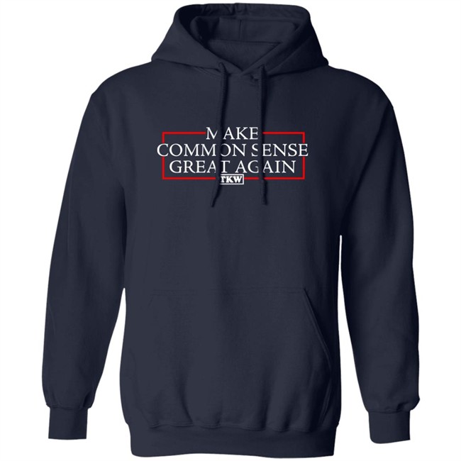 Make Common Sense Great Again Tkw Shirt Terrence K Williams Make Common Sense Great Again Tkw Shirt Terrence K Williams