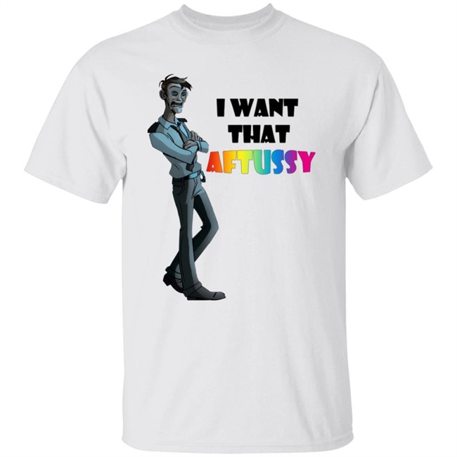Summer I Want That Aftussy Shirt I Want William Afton Summer I Want That Aftussy Shirt I Want William Afton