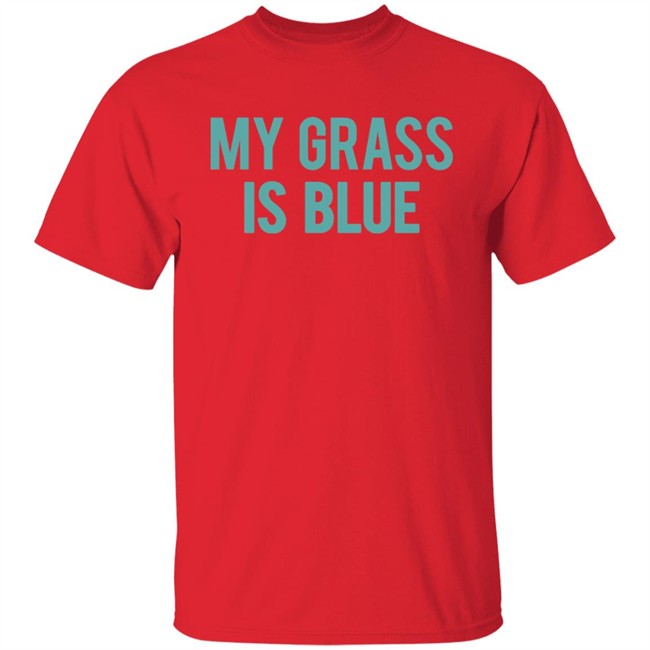 Alex The Pirate My Grass Is Blue Shirt Alex The Pirate My Grass Is Blue Shirt