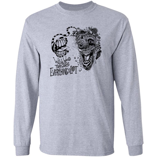 Will Wood And The Tapeworms Everything Is A Lot Shirt Will Wood Merch Will Wood And The Tapeworms Everything Is A Lot Shirt Will Wood Merch