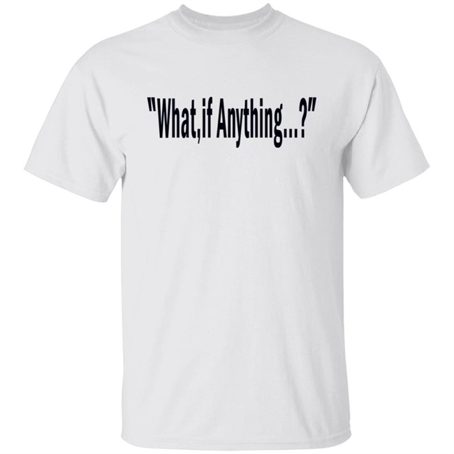 What If Anything Legaltube Shirt The Dui Guy