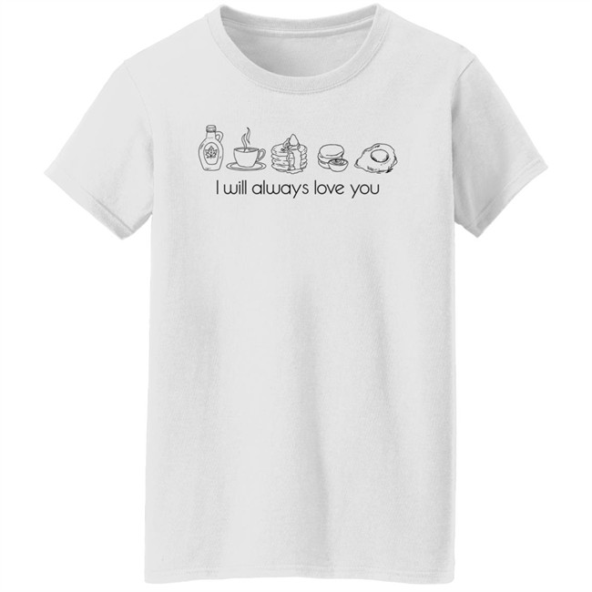 I Will Always Love You Shirt Keep Driving Breakfast Harry's House Inspired I Will Always Love You Shirt Keep Driving Breakfast Harry's House Inspired