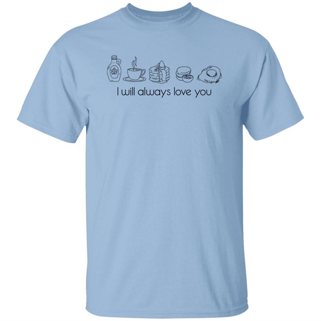 I Will Always Love You Shirt Keep Driving Breakfast Harry's House Inspired I Will Always Love You Shirt Keep Driving Breakfast Harry's House Inspired