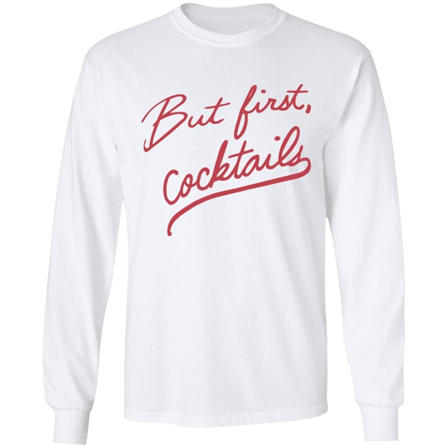 Stanley Korshak Merch But First Cocktails Long Sleeve Brandi Rhodes Stanley Korshak Merch But First Cocktails Long Sleeve Brandi Rhodes