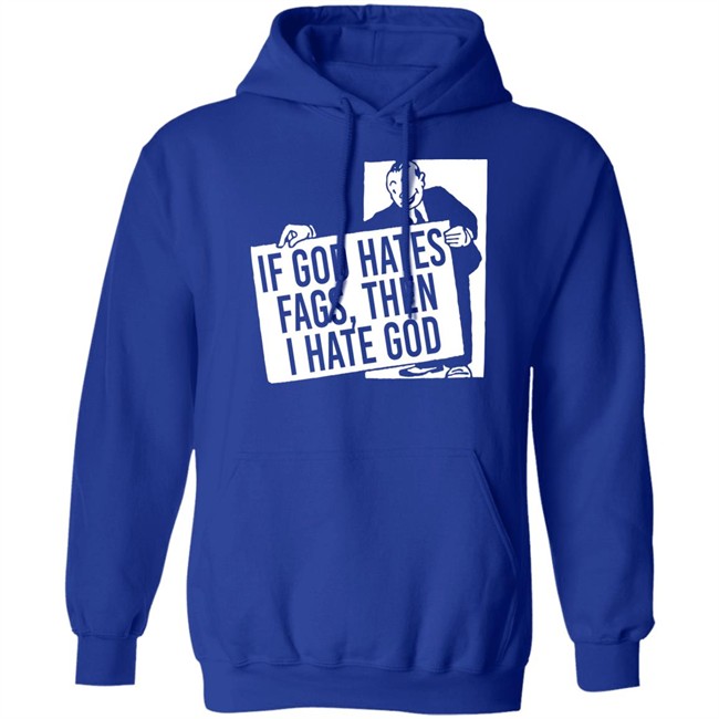 If God Hates Fags Then I Hate God Shirt No Gods No Masters Merch Existaint If God Hates Fags Then I Hate God Shirt No Gods No Masters Merch Existaint