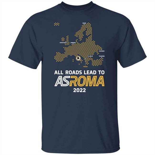 As Roma Merchandise All Roads Lead To As Roma 2022 Shirts Roma'nın Şampiyonluk T Shirts As Roma Merchandise All Roads Lead To As Roma 2022 Shirts Roma'nın Şampiyonluk T Shirts