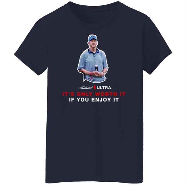 Michelob Ultra Guy It's Only Worth It If You Enfoy It Shirt Shooter Mcgavin Shop Beer Gear Merch Michelob Ultra Guy It's Only Worth It If You Enfoy It Shirt Shooter Mcgavin Shop Beer Gear Merch