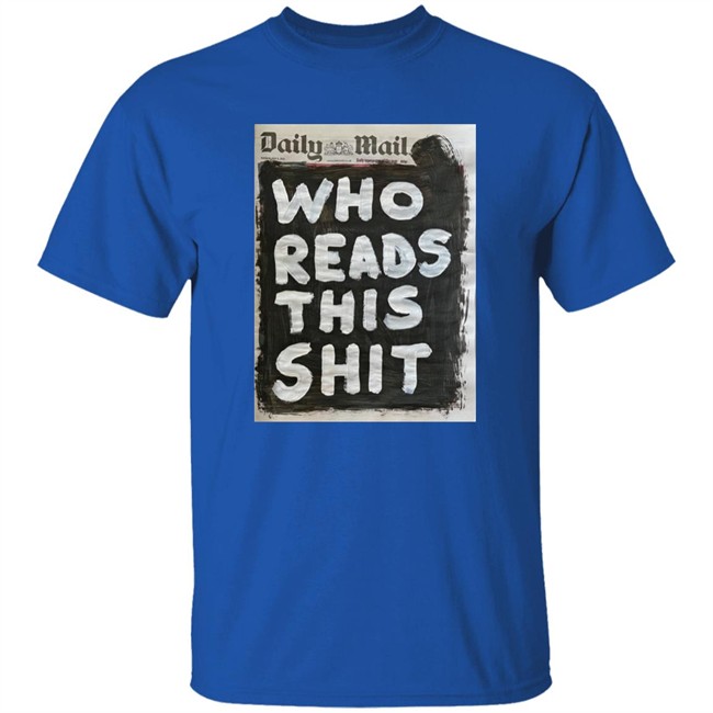Who Buys This Shit Shirt Daily Mail Artist Taxi Driver Artist Taxi Driver Daily Mail Who Buys This Shit Shirt