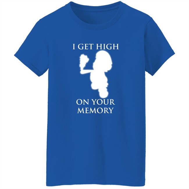 Mastergirs Merch I Get High On Your Memory Day 2022 Shirt Master Gir Mastergirs Merch Master Gir I Get High On Your Memory Day 2022 Shirt