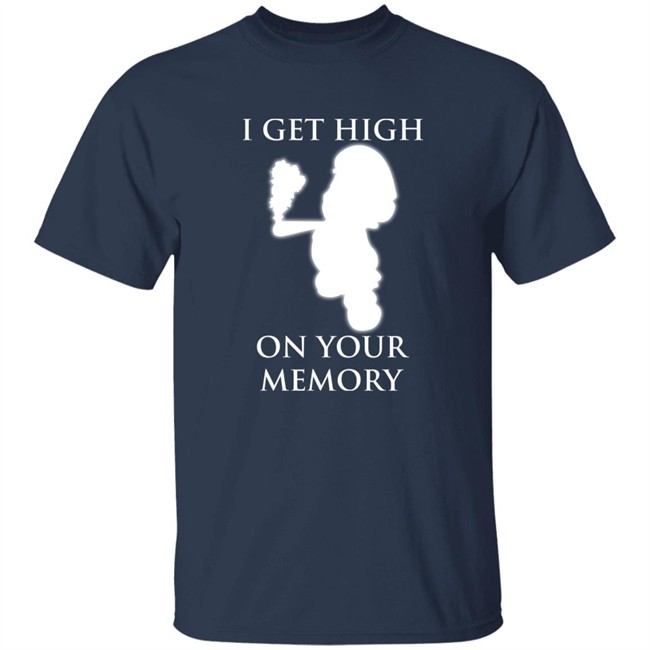 Mastergirs Merch I Get High On Your Memory Day 2022 Shirt Master Gir I Get High On Your Memory Day 2022 Shirt Mastergirs Merch Master Gir