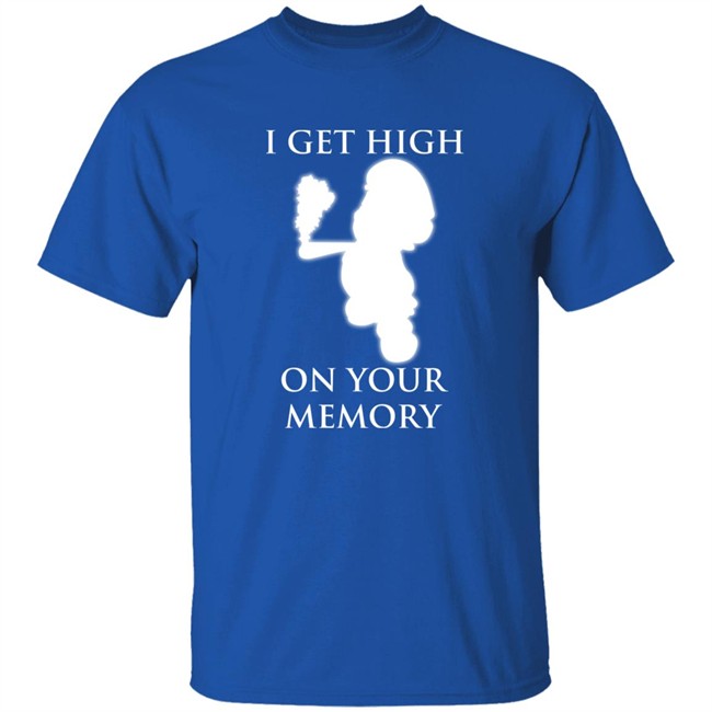 Mastergirs Merch I Get High On Your Memory Day 2022 Shirt Master Gir Mastergirs Merch Master Gir I Get High On Your Memory Day 2022 Shirt