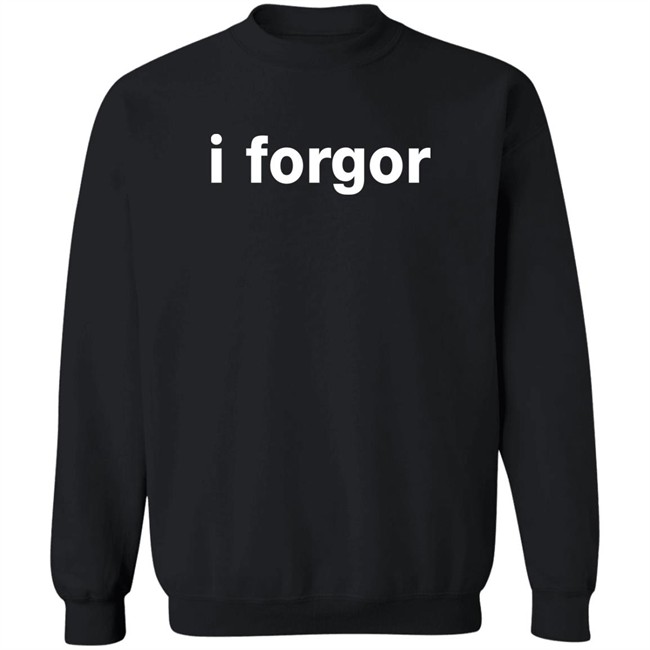 Littlesiha I Forgor T Shirt I Forgor T Shirt Littlesiha