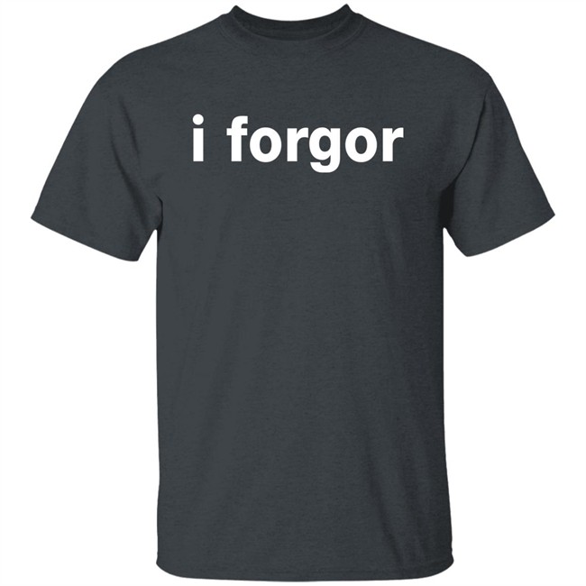 Littlesiha I Forgor T Shirt