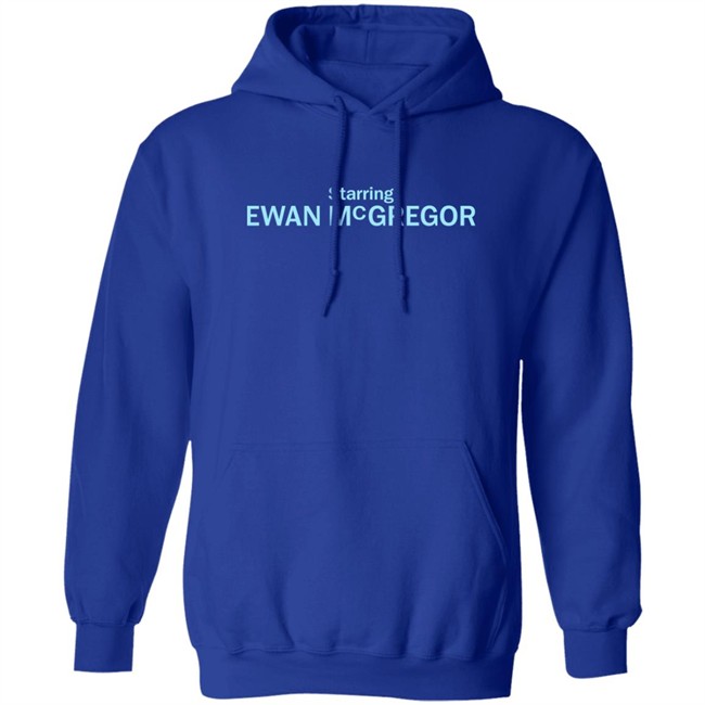 Starring Ewan Mcgregor Shirt Super Yaki Merch Starring Ewan Mcgregor Shirt Super Yaki Merch