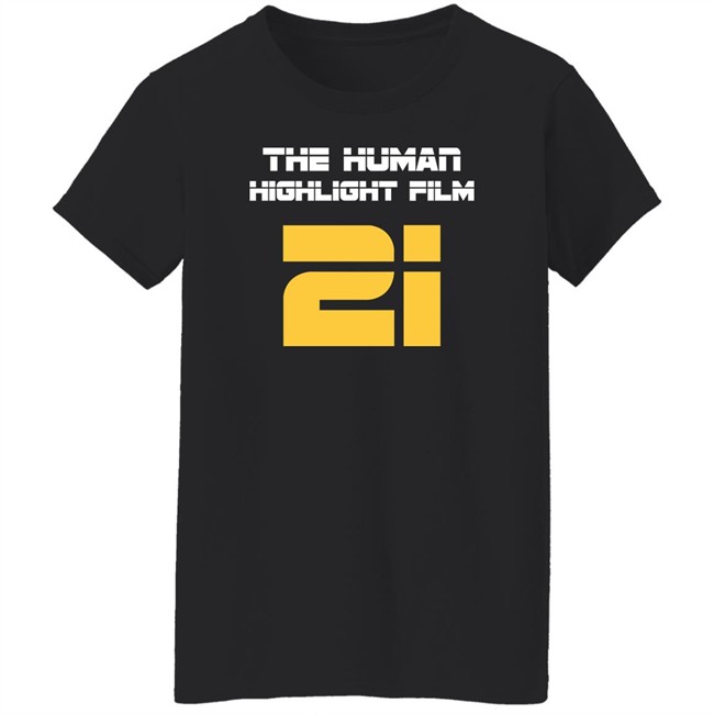 The Human Highlight Film 21 Tee Super 70s Sports Store Merch Super 70s Sports Store Merch The Human Highlight Film 21 Tee
