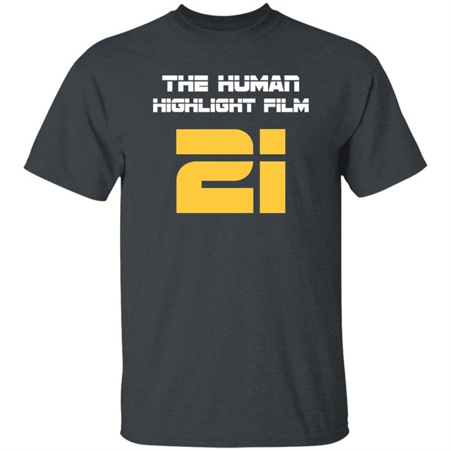 The Human Highlight Film 21 Tee Super 70s Sports Store Merch Super 70s Sports Store Merch The Human Highlight Film 21 Tee