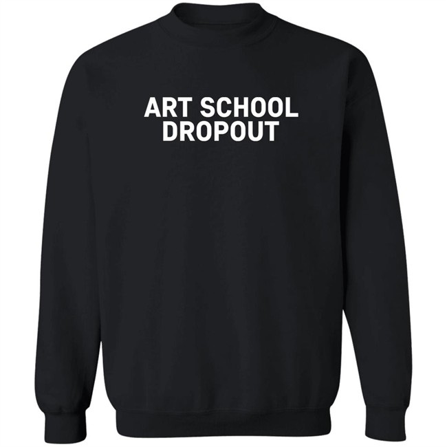 Art School Dropout Shirt Pericles Perry Abbasi Pericles Perry Abbasi Art School Dropout Shirt