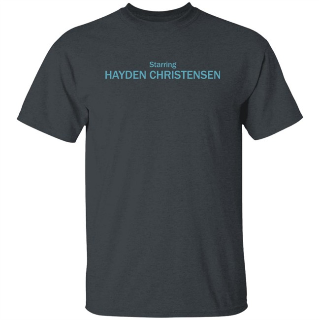 Ripmika Starring Hayden Christensen Shirt Starring Hayden Christensen Shirt Ripmika