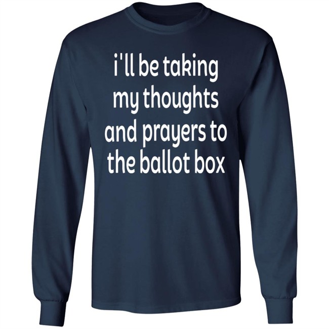 I'll Be Taking My Thoughts And Prayers To The Ballot Box Shirt Colin Kaepernick Emily Winston Colin Kaepernick I'll Be Taking My Thoughts And Prayers To The Ballot Box Shirt Emily Winston