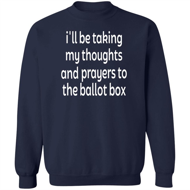 I'll Be Taking My Thoughts And Prayers To The Ballot Box Shirt Colin Kaepernick Emily Winston I'll Be Taking My Thoughts And Prayers To The Ballot Box Shirt Colin Kaepernick Emily Winston