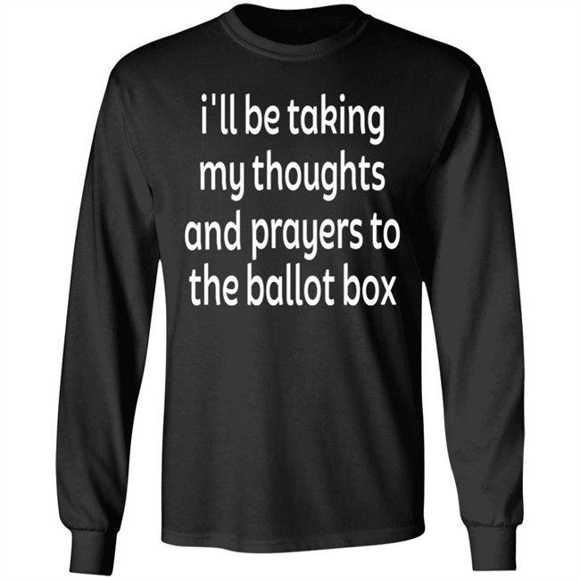Emily Winston I'll Be Taking My Thoughts And Prayers To The Ballot Box Shirt Colin Kaepernick