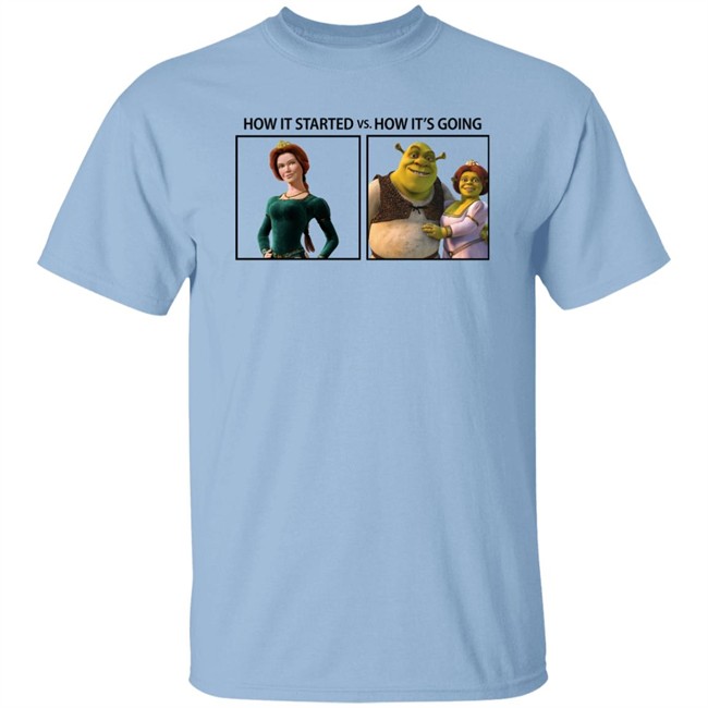 Fiona And Shrek How It Started Vs How It's Going Shirt Fiona And Shrek How It Started Vs How It's Going Shirt