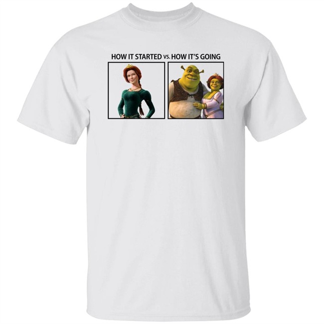 Fiona And Shrek How It Started Vs How It's Going Shirt How It Started Vs How It's Going Shirt Fiona And Shrek