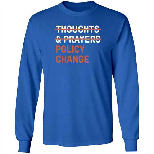 Thoughts & Prayers Policy Change Shirt Tony Myriad Thoughts & Prayers Policy Change Shirt Tony Myriad