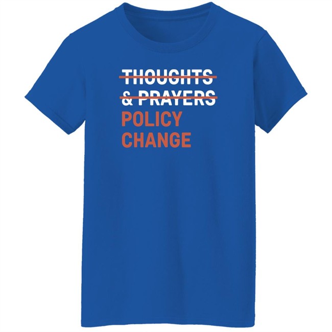 Thoughts & Prayers Policy Change Shirt Tony Myriad Thoughts & Prayers Policy Change Shirt Tony Myriad