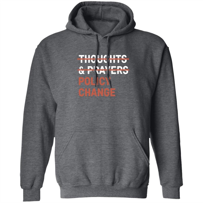 Thoughts & Prayers Policy Change Shirt Tony Myriad Tony Myriad Thoughts & Prayers Policy Change Shirt