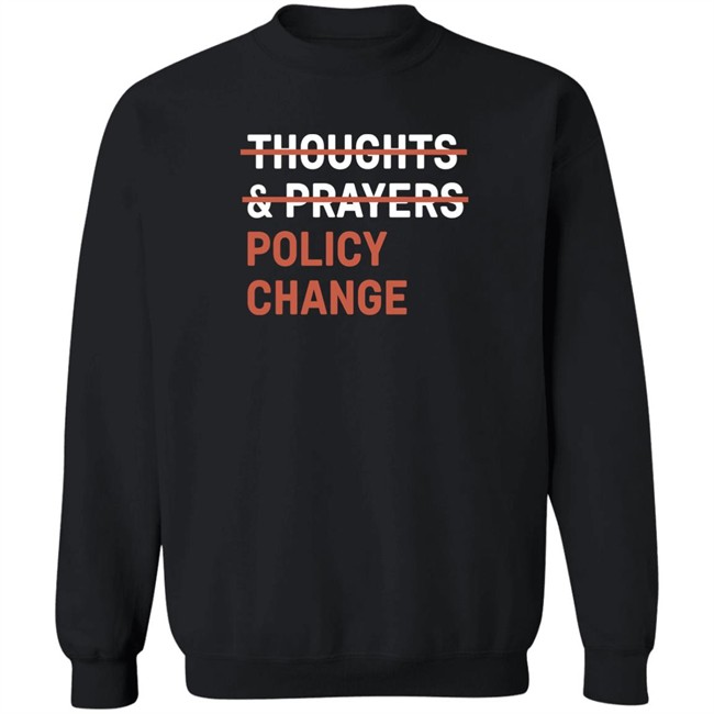 Thoughts & Prayers Policy Change Shirt Tony Myriad Thoughts & Prayers Policy Change Shirt Tony Myriad