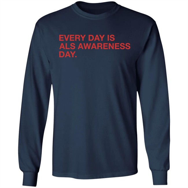 Obvious Shirts Jon Sciambi Every Day Is Als Awareness Day Shirt Every Day Is Als Awareness Day Shirt Obvious Shirts Jon Sciambi