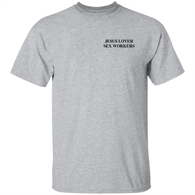 Jesus Loves Sex Workers T Shirt Astraeagoods Merch Jesus Loves Sex Workers T Shirt Astraeagoods Merch