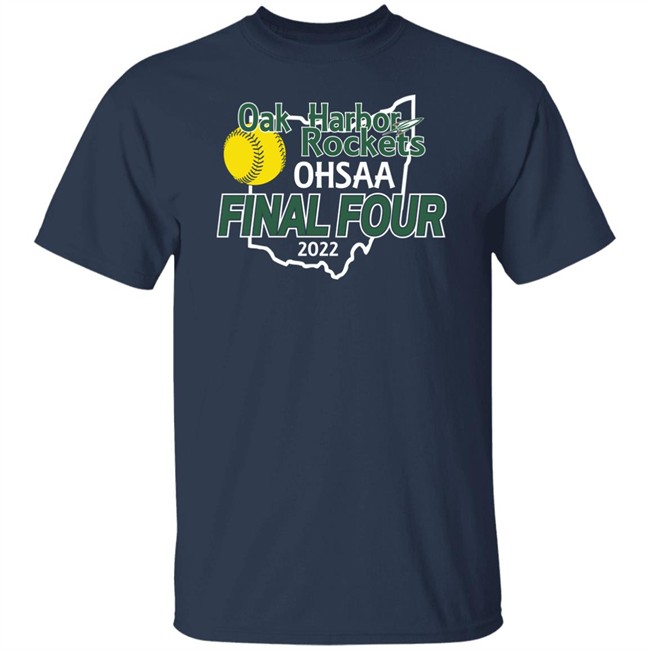 Oak Harbor Rockets Ohsaa Final Four 2022 Shirt OHRocketSB Oak Harbor Rocket SB Oak Harbor Rockets Ohsaa Final Four 2022 Shirt Oak Harbor Rocket SB OHRocketSB