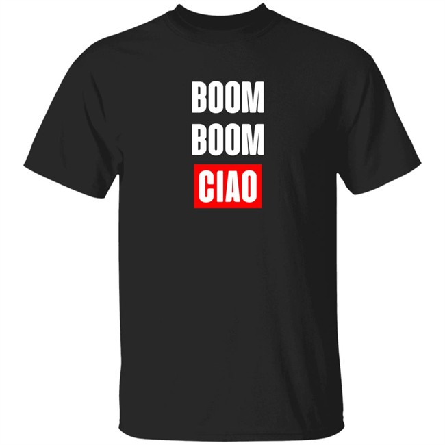 Boom Boom Ciao Shirt Shop Money Heist Merch Store