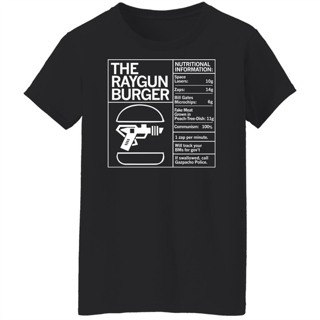 The Raygun Burger Nutritional Information Gazpacho Police Peach Tree Dish Shirt Raygun Merch Marjorie Taylor Greene The Raygun Burger Nutritional Information Gazpacho Police Peach Tree Dish Shirt Marjorie Taylor Greene Raygun Merch