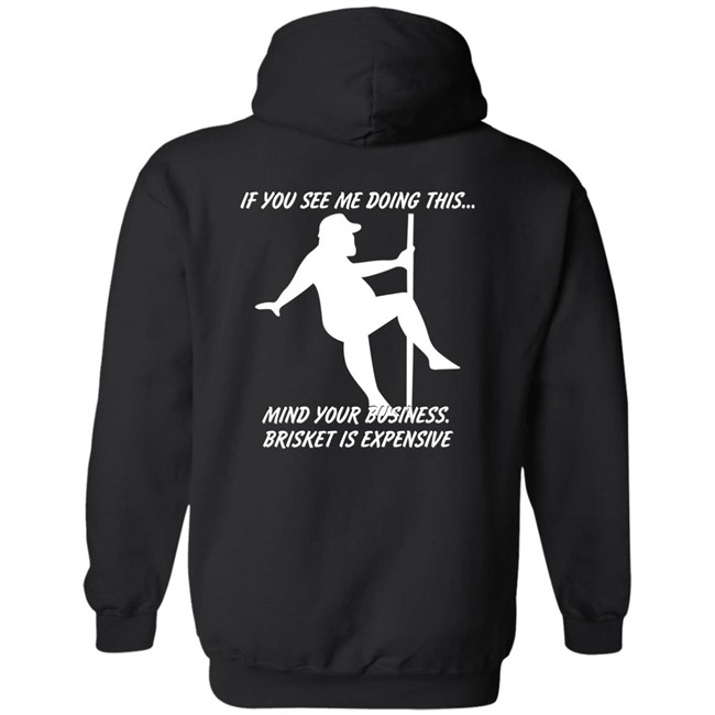 Myers Masterpieces Ramtuff02 If You See Me Doing This Mind Your Business Brisket Is Expensive T Shirt Myers Masterpieces Ramtuff02 If You See Me Doing This Mind Your Business Brisket Is Expensive T Shirt