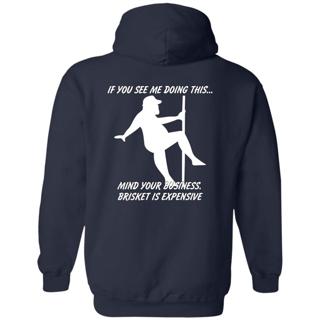 Myers Masterpieces Ramtuff02 If You See Me Doing This Mind Your Business Brisket Is Expensive T Shirt If You See Me Doing This Mind Your Business Brisket Is Expensive T Shirt Myers Masterpieces Ramtuff02