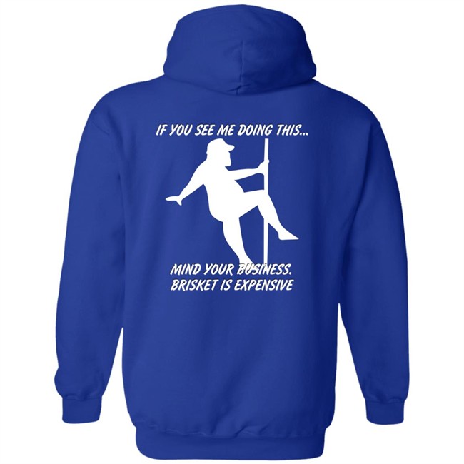 Myers Masterpieces Ramtuff02 If You See Me Doing This Mind Your Business Brisket Is Expensive T Shirt Myers Masterpieces Ramtuff02 If You See Me Doing This Mind Your Business Brisket Is Expensive T Shirt