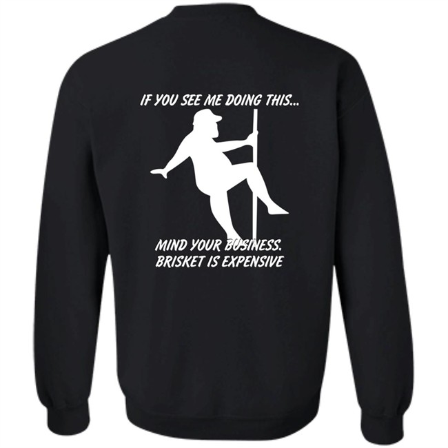 Myers Masterpieces Ramtuff02 If You See Me Doing This Mind Your Business Brisket Is Expensive T Shirt Myers Masterpieces Ramtuff02 If You See Me Doing This Mind Your Business Brisket Is Expensive T Shirt
