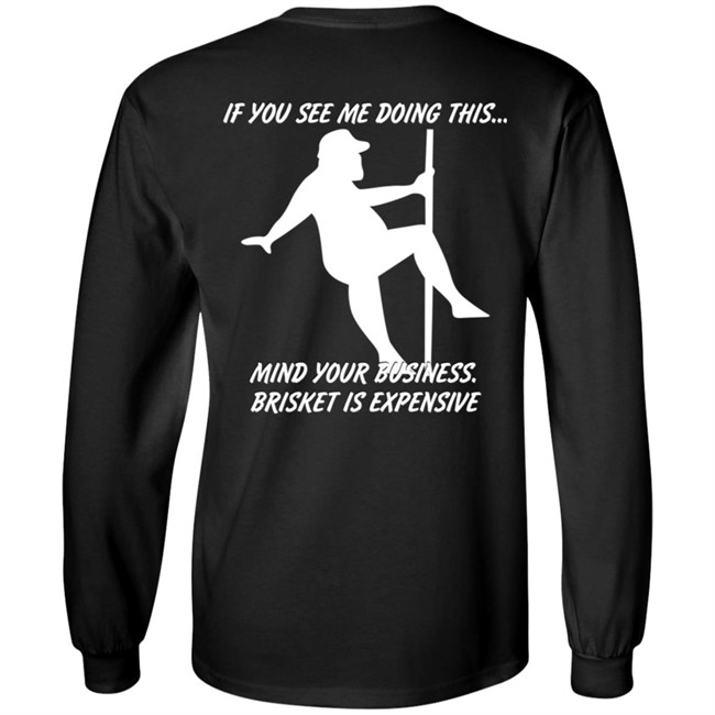 Myers Masterpieces Ramtuff02 If You See Me Doing This Mind Your Business Brisket Is Expensive T Shirt If You See Me Doing This Mind Your Business Brisket Is Expensive T Shirt Myers Masterpieces Ramtuff02