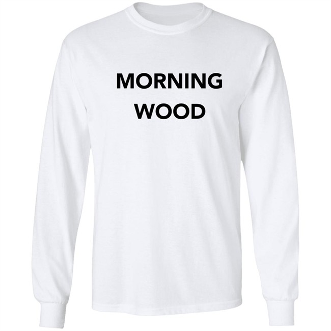 Dick And Dom Morning Wood Shirt Dominic Wood Morning Wood Shirt Dominic Wood Dick And Dom