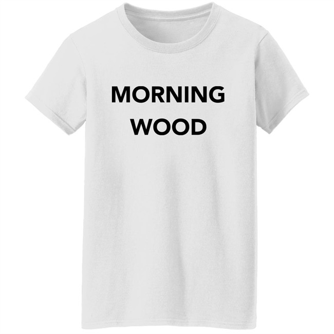 Dick And Dom Morning Wood Shirt Dominic Wood Dominic Wood Dick And Dom Morning Wood Shirt