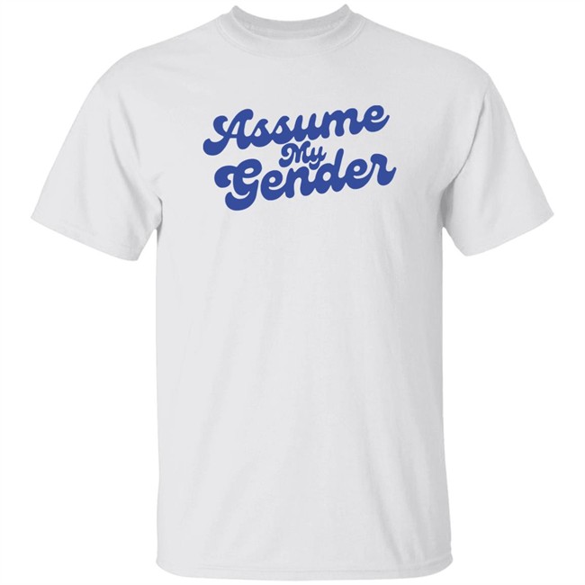 Yanky Pollak Assume My Gender Shirt Rebel News Store Assume My Gender Shirt Yanky Pollak Rebel News Store